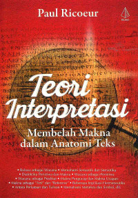 Image of Teori Interpretasi : Membelah Makna dalam Anatomi Teks