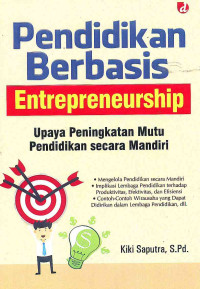 Image of Pendidikan Berbasis Entrepreneurship: Upaya Peningkatan Mutu pendidikan Secara Mandiri