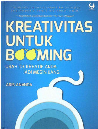 Image of Kreativitas Untuk Booming: Ubah Ide Kreatif Anda Jadi Mesin Uang
