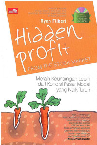 Image of Hidden Profit from the Stock Market: Meraih Keuntungan Lebih dari Kondisi pasar Modal yang Naik Turun