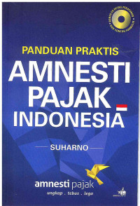 Image of Panduan Praktis Amnesti Pajak Indonesia