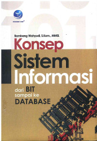 Image of Konsep Sistem Informasi dari BIT sampai Database