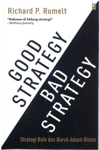 Image of Good Strategy Bad Strategy: Strategi Baik dan Buruk dalam Bisnis