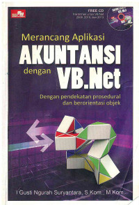 Image of Merancang Aplikasi Akuntansi dengan VB.Net dengan Pendekatan Prosedural dan Berorientasi Objek