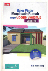 Image of Buku Pintar Mendesain Rumah dengan Google SketchUp