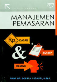 Image of Manajemen Pemasaran: Dasar, Konsep dan Strategi