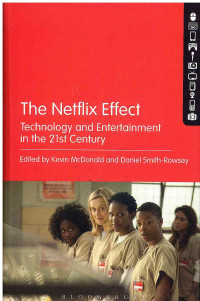 Image of The Netflix Effect: Technology and Entertainment in the 21st Century