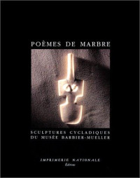Image of Poèmes de marbre : Sculptures cycladiques du Musée Barbier-Mueller
