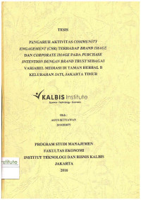 Image of Pengaruh Aktivitas Community Engangement (CSR) Terhadap Brand Image dan Corporate Image pada Purchase Intention dengan Brand Trust sebagai Variabel Mediasi di Taman Herbal B Kelurahan Jati, Jakarta Timur