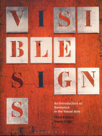 Image of Visible Signs: An Introduction to Semiotics in the Visual Arts
