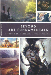 Image of Beyond Art Fundamentals: A Guide to Emotion, Mood, and Storytelling fot Artist