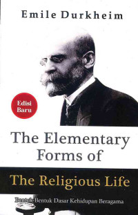 Image of The Elementary Forms of The Religious Life : Bentuk-bentuk Dasar Kehidupan Beragama