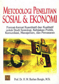 Image of Metode Penelitian Sosial dan (&) Ekonomi : Format-format Kuantitatif dan Kualitatif, Komunikasi, Manajemen, dan Pemasaran