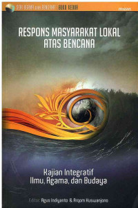 Image of Respons Masyarakat Lokal Atas Bencana: Kajian Integratif Ilmu, Agama, dan Budaya Buku 2