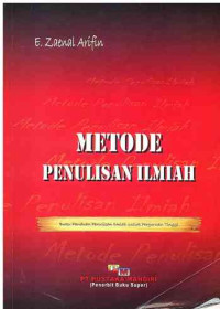 Image of Metode Penulisan Ilmiah : Buku Panduan Penulisan Ilmiah untuk perguruan Tinggi