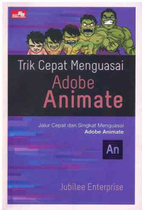 Image of Trik Cepat Menguasai Adobe Animate : Jalur cepat dan Singkat Menguasai Adobe Animate