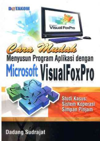 Image of Cara Mudah Menyusun Program Aplikasi dengan Microsoft Visual FoxPro