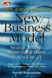 Image of New Business Model: Strategi Ampuh Memenangi Bisnis di Abad ke-21