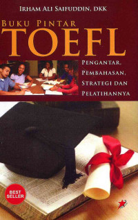 Image of Buku Pintar TOEFL: Pengantar, Pembahasan, Strategi dan Pelatihannya