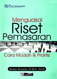 Image of Menguasai Riset Pemasaran: Cara Mudah dan Praktis