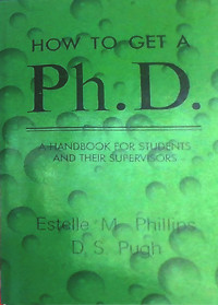 Image of How to get a Ph.D.: A handbook for students and their supervisors