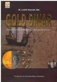 Image of Gold Dinar: Sistem Moneter Global Yang Stabil dan Berkeadilan