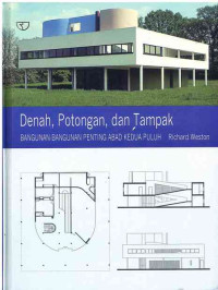 Image of Denah, Potongan, dan Tampak Bangunan-Bangunan Penting Abad Kedua Puluh