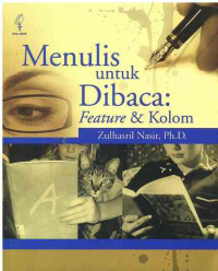 Image of Menulis Untuk Dibaca : Feature dan Kolom