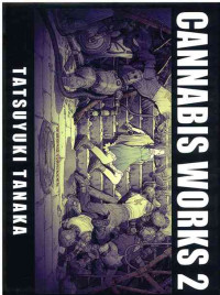 Image of CANNABIS WORKS 2 Tatsuyuki Tanaka Art Book
