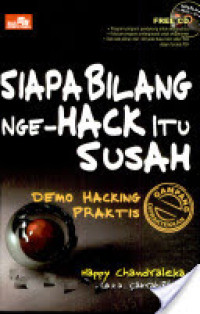 Image of Siapa Bilang Nge-Hack itu Susah: Demo Hacking Praktis