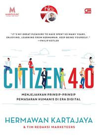 Image of Citizen 4.0 : Menjejakkan Prinsip-prinsip Pemasaran Humanis di Era Digital