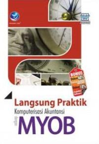 Image of Langsung Praktik Komputerisasi Akuntansi dengan MYOB