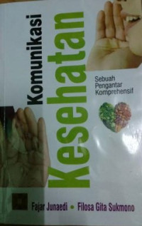 Image of Komunikasi Kesehatan Sebuah Pengantar Komprehensif