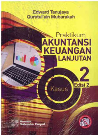 Image of Praktikum Akuntansi Keuangan Lanjutan 2 edisi 2 - Kasus
