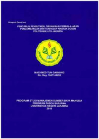 Image of Sinopsis Disertasi : Pengaruh Rekrutmen, Organisasi Pembelajaran Pengembangan Diri Terhadap Kinerja Dosen Politeknik LP3I Jakarta