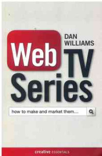 Image of Web TV Series : How to make and market them...