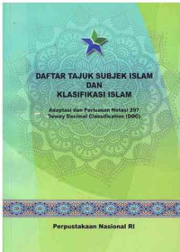 Image of Daftar Tajuk Subjek Islam dan Klasifikasi Islam : Adaptasi dan Perluasan Notasi 297 Dewey Decimal Clasifikation (DDC)