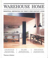 Image of Warehouse Home: Industrial Inspiration for Twenty-First-Century Living