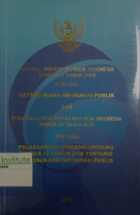 Image of Undang-Undang Repulik Indonesia Nomor 14  tahun 2013 tentang Keterbukaan Informasi Publik dan Peraturan Pemerintah Republik Indonesia Nomor 61 Tahun 2010 tentang Pelaksanaan Undang-undang Nomor 14 tahun 2008