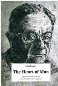 Image of The Heart of Man : Kegeniusan Hati Manusia untuk Kebaikan dan Kejahatan