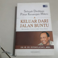 Image of DR. IR. BS. Kusmuljono, WBA : Keluar Dari Jalan Buntu Mewujudkan Potensi Usaha Tanpa Batas