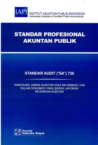 Image of andar Profesional Akuntan Publik SA 720-Standar Audit/IAPI: Tanggung Jawab Auditor Atas Informasi Lain Dalam Dokumen Yang Berisi Laporan Keuangan Auditan