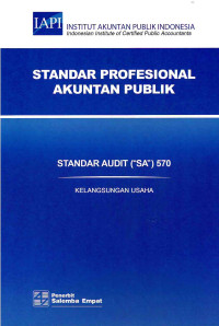 Image of Standar Profesional Akuntan Publik SA 570-Standar Audit/IAPI: Kelangsungan Usaha