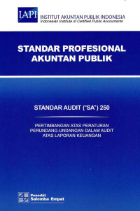 Image of Standar Profesional Akuntan Publik SA 240-Standar Audit/IAPI: Tanggung Jawab Auditor Terkait Dengan Kecurangan Dalam Suatu Audit Atas Laporan Keuangan
