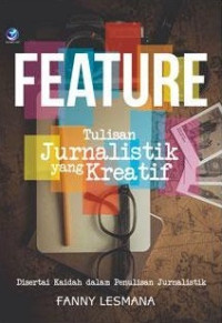 Image of Feature : Tulisan Jurnalistik yang Kreatif