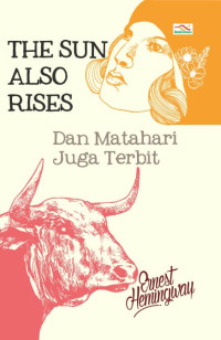 Image of The Sun Also Rises: Dan Matahari Juga Terbit