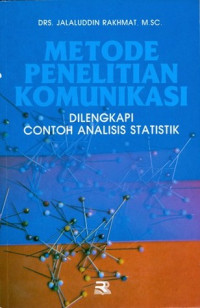 Image of Metode Penelitian Komunikasi: Dilengkapi Contoh Analisis Statistik