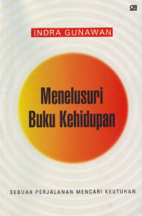 Image of Menelusuri buku kehidupan: sebuah perjalanan mencari keutuhan