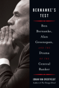 Image of Bernanke`s Test: Ben Bernanke, Alan Greenspan, dan Drama Bankir Bank Sentral