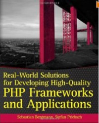 Image of Real-world Solutions for Developing High-quality PHP Frameworks and Applications